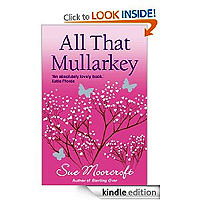 All That Mullarkey by Sue Moorcroft