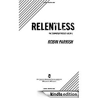 Relentless by Robin Parrish